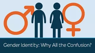 Gender Identity: Why All the Confusion? | 5 Minute Video