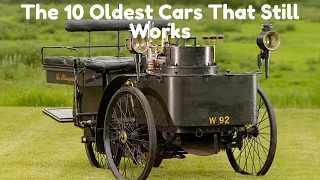 The 10 Oldest Cars That Still Works|10 Oldest Cars In The World|Oldest Cars|Vintage Cars