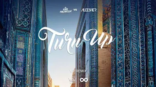 King Macarella x Aleesher - Turn Up! (VIP Mix)