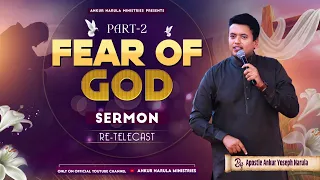 Fear Of God (Part-2) || Sermon Re-telecast || Ankur Narula Ministries