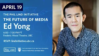 UBC Phil Lind Initiative Presents: Ed Yong