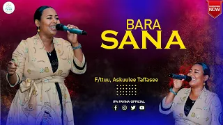 "BARA SANA" Askuulee Taffasee  Amazing Afaan Oromoo Live Worship | Ifa Fayina TV Official