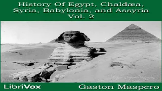 History Of Egypt, Chaldea, Syria, Babylonia, and Assyria, Vol. 2 | Gaston Maspero | English | 4/5