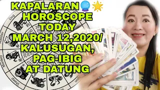 KAPALARAN🔮🌟HOROSCOPE TODAY MARCH 12,2020/KALUSUGAN, PAG-IBIG AT DATUNG-APPLE PAGUIO7