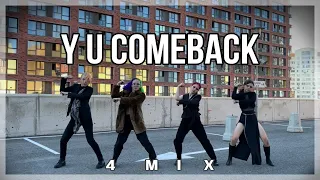 [T-POP IN PUBLIC] 4MIX - Y U COMEBACK | Dance cover by New R | Russia