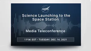 Media Briefing: Science Launching to the Space Station
