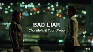 Choi Mujin × Yoon Jiwoo | Bad Liar // My Name FMV