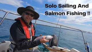 Solo Sailing and Salmon Fishing !!!  |  E57