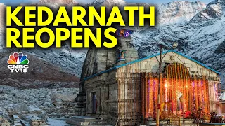 Char Dham Yatra Begins, Kedarnath Dham Reopens For Devotees On Akshay Tritiya | N18V | CNBC TV18