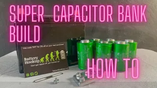 How to:  Supercapacitor Bank Build.  Replacing underhood battery with SuperCapacitor Bank