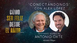 Entrevista con el Abuelo Maya Antonio Oxte - Sabiduría Maya | Alejandro López Silva