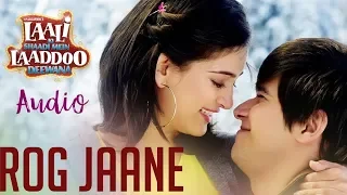 Rog Jaane | Laali Ki Shaadi Mein Laaddoo Deewana |FULL AUDIO (320kbps)| Palak Muchhal, Mohit lalwani