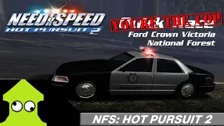 NFS Hot Pursuit 2 - You're the Cop: Ford Crown Victoria, National Forest