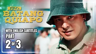 FPJ's Batang Quiapo | Episode 2 (2/3) | February 14, 2023 (with Eng Subs)