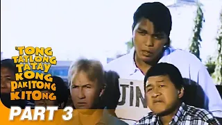 ‘Tong Tatlong Tatay Kong Pakitong-kitong’ FULL MOVIE Part 3 | Babalu, Redford White