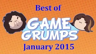 Best of Game Grumps - January 2015