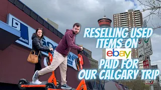 We took a Trip to Calgary and Ebay Paid For It!