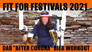 Fit 4 Festivals 2021 / Corona geht, der Durst bleibt / Das Biertraining