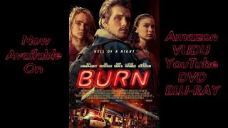 Burn 2019 Drama/Triller Cml Theater Movie Review