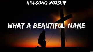 Hillsong Worship - What A Beautiful Name (Lyrics) Lauren Daigle, Hillsong Worship