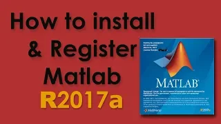 How to install and register Matlab R2017a