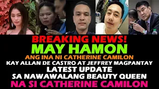 CATHERINE CAMILON LATEST UPDATE MAY HAMON KAY ALLAN DE CASTRO AT MAGPANTAY! NAWAWALANG BEAUTY QUEEN