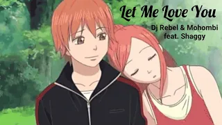 Let me love you - (Slowed) Dj Rebel & Mohombi feat. Shaggy