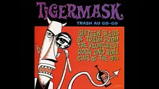 VA ‎– Tigermask: Trash Au Go-Go : Slabs Of Trash From Raunchiest Rock & Roll Club Of The '90's Music