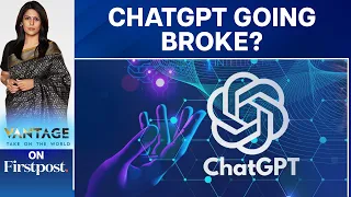 Report: ChatGPT May Go Bankrupt by the End of Next Year | Vantage With Palki Sharma