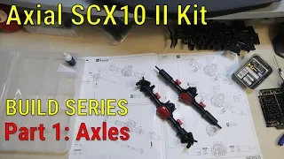 Axial SCX10 II Build Series - Part 1 - Axles