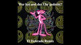 Paulchen Panther - Wer hat an der Uhr gedreht (El Dohrado Remix)