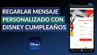 Cómo Regalar un Mensaje Personalizado con Disney Cumpleaños Mágico