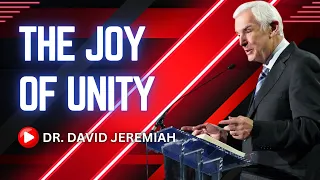 The Joy of Unity | Turning Point with David Jeremiah 2024