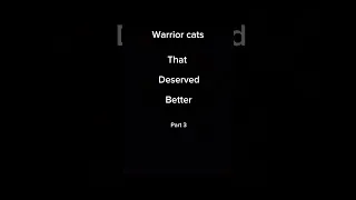 Warrior cats that deserved better part 3 #edit #catswarrior #mapleshade