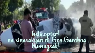 Helicopter na sinakyan ni PNP chief Gen.Gamboa nag crash..