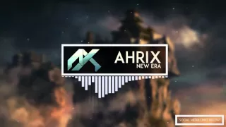 10H INTENSIFIES // ♫ Ahrix - New Era ♫