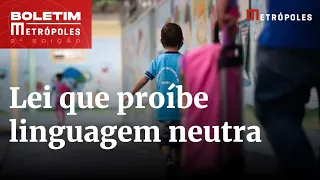 STF forma maioria contra lei que proíbe linguagem neutra em escolas | Boletim Metrópoles 2º