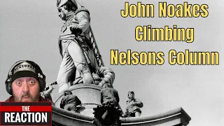 American Reacts to John Noakes Climbing Nelsons Column | Afraid of Heights