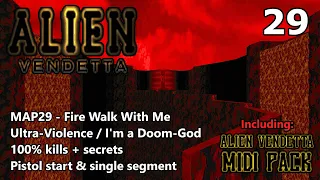 Doom II: Alien Vendetta - MAP29 (Fire Walk With Me) - Ultra-Violence / I'm a Doom-God 100%