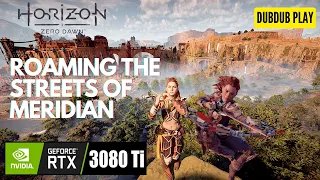 Roaming The Wonderful Streets of Meridian in Horizon Zero Dawn | RTX 3080Ti | #horizonzerodawn #game