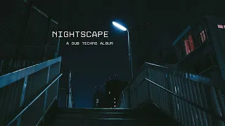 Dub Techno Full Album // Nightscape
