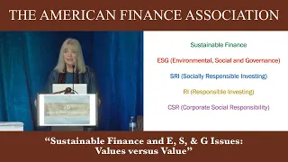 Sustainable Finance and E, S, & G Issues: Values versus Value - 2023 Presidential Address