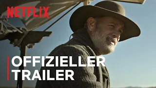 „Neues aus der Welt“ mit Tom Hanks | Offizieller Trailer | Netflix