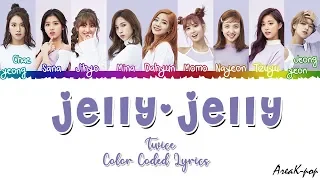 TWICE (트와이스) - Jelly Jelly [Color Coded Lyrics Han/Rom/Eng] | By Area K-pop