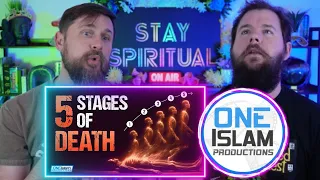 5 Stages Of Death In Islam | One Islam Production NON Muslim REACTION