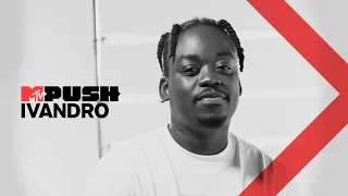 MTV Push Portugal: Ivandro - Entrevista | MTV Portugal