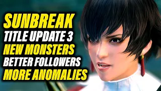 My Thoughts on Monster Hunter Rise Sunbreak Title Update 3 | New Monsters, Systems & More