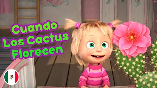 Las Canciones de Masha 🌵Cuando Los Cactus Florecen 🌺 🇲🇽 (Capítulo 8)