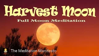 Harvest Moon | Full Moon | Deep Meditation Music | Cleansing