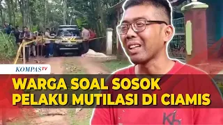 Cerita Warga Soal Sosok Pelaku yang Mutilasi Istrinya di Ciamis